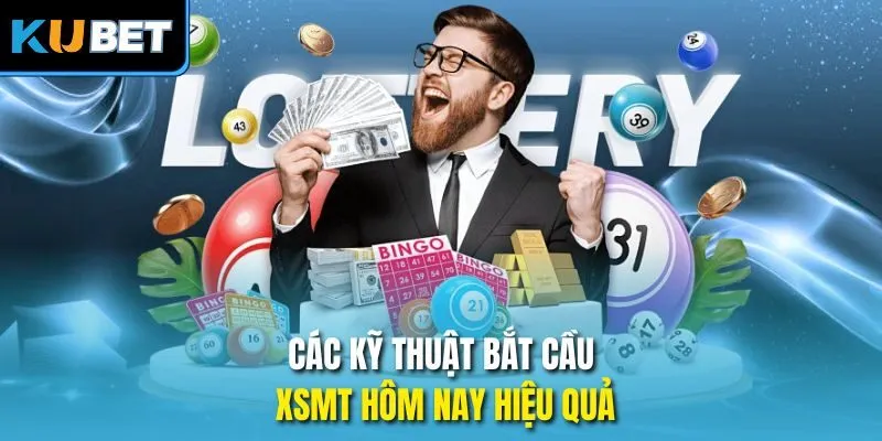 Các kỹ thuật bắt cầu xsmt hôm nay hiệu quả